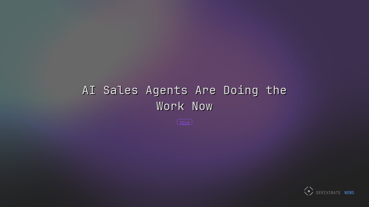 AI Sales Agents Are Doing the Work Now