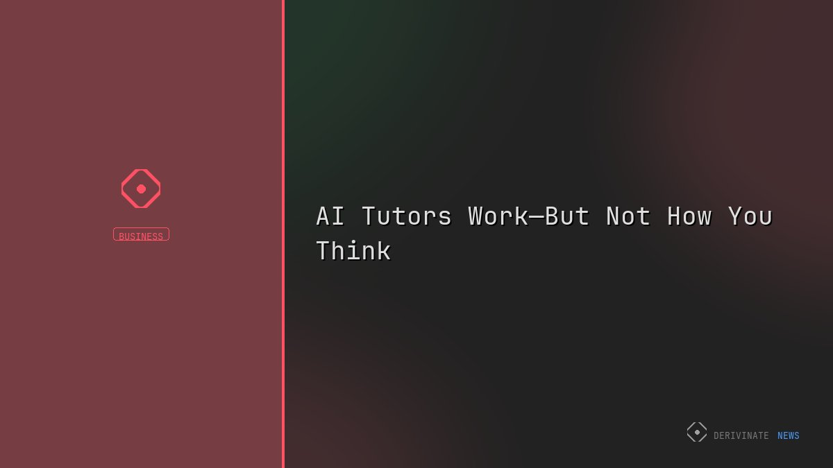 AI Tutors Work—But Not How You Think