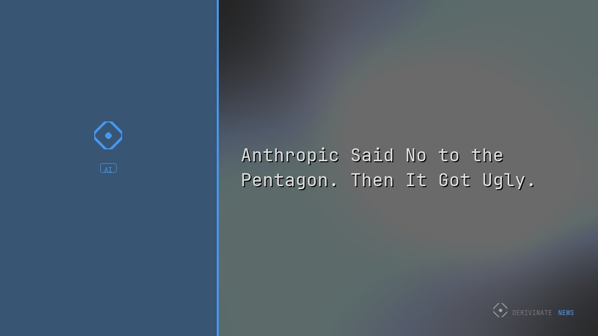 Anthropic Said No to the Pentagon. Then It Got Ugly.