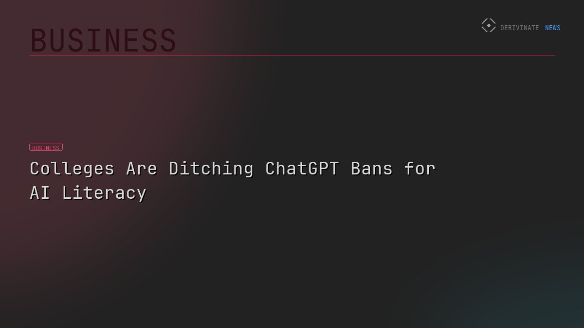 Colleges Are Ditching ChatGPT Bans for AI Literacy