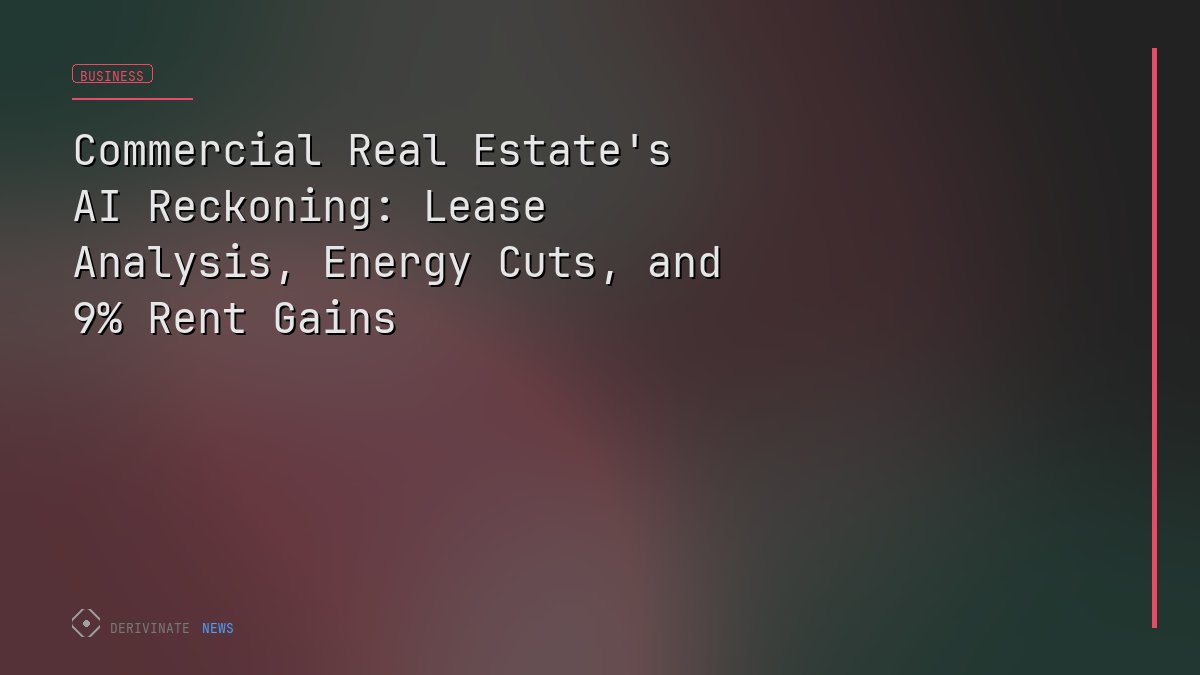Commercial Real Estate's AI Reckoning: Lease Analysis, Energy Cuts, and 9% Rent Gains