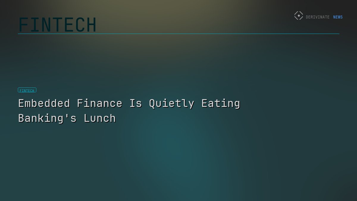 Embedded Finance Is Quietly Eating Banking's Lunch
