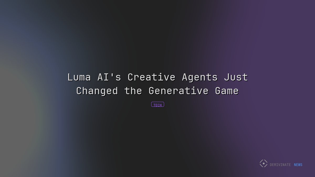 Luma AI's Creative Agents Just Changed the Generative Game
