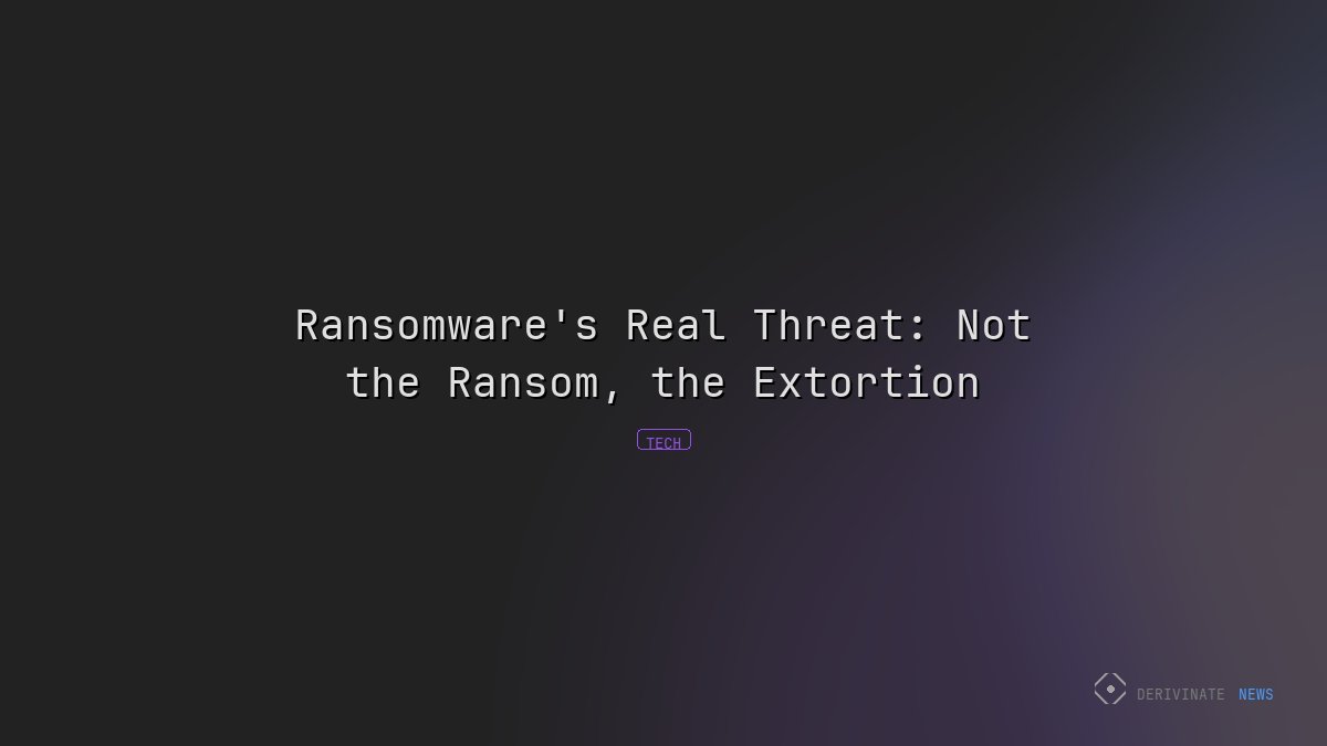 Ransomware's Real Threat: Not the Ransom, the Extortion