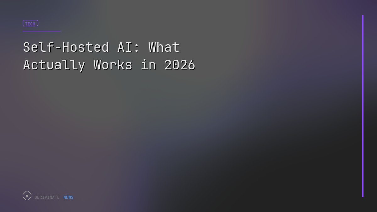 Self-Hosted AI: What Actually Works in 2026