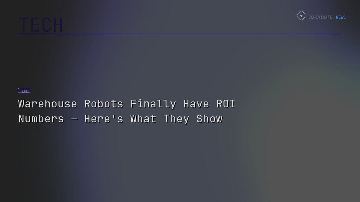 Warehouse Robots Finally Have ROI Numbers — Here's What They Show